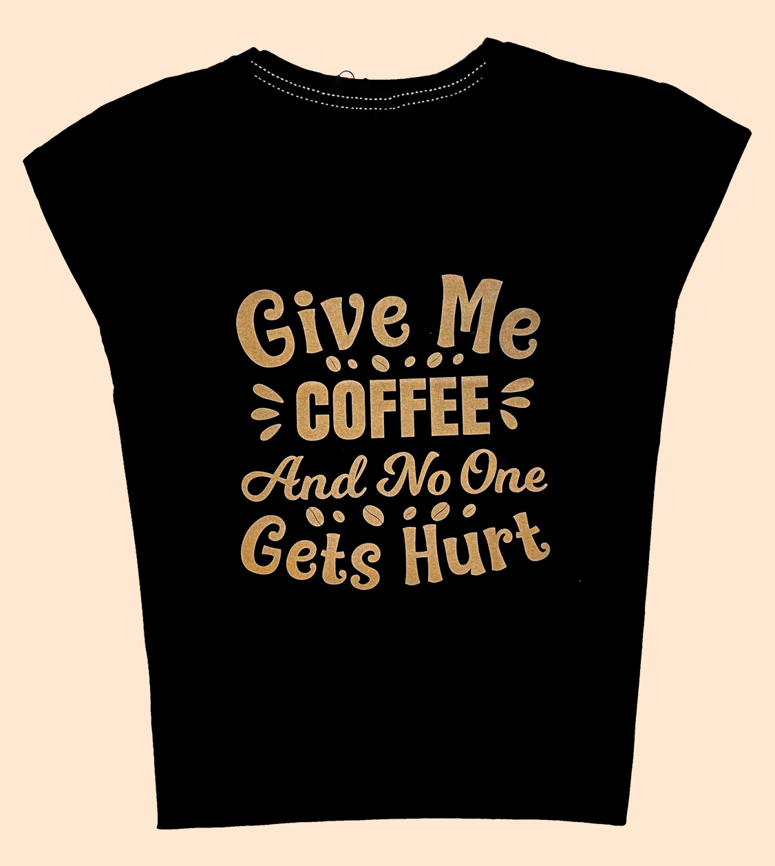 T-shirt No Hurts for Coffee