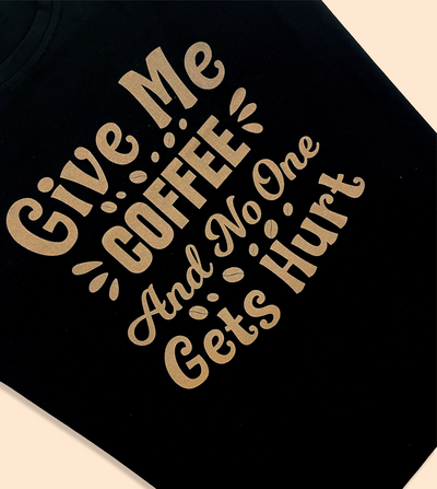 T-shirt No Hurts for Coffee